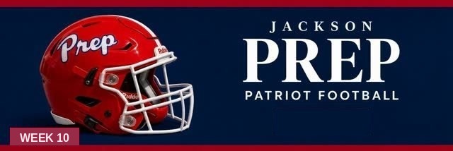 Jackson Prep Patriot Football Week 10 header